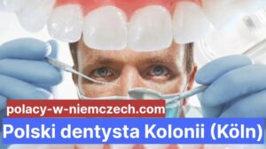 Polski dentysta Kolonii (Köln)