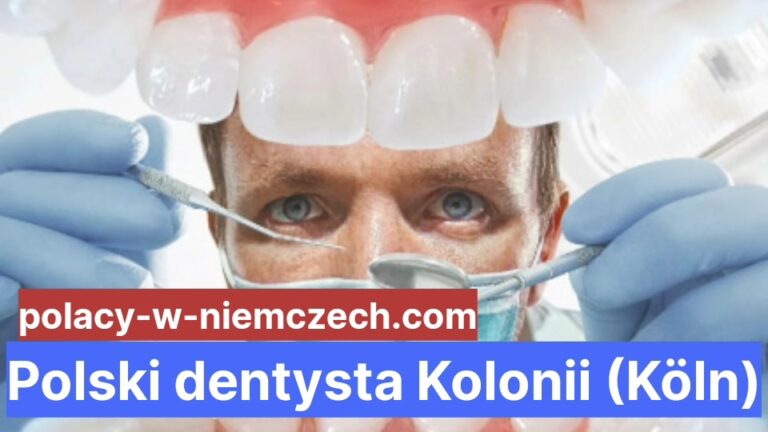Polski Dentysta Kolonii Köln Polacy W Niemczech 0401