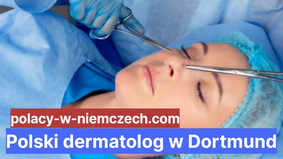 Polski Dermatolog W Dortmund Polacy W Niemczech 5364