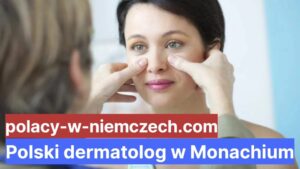 Polski dermatolog w Monachium