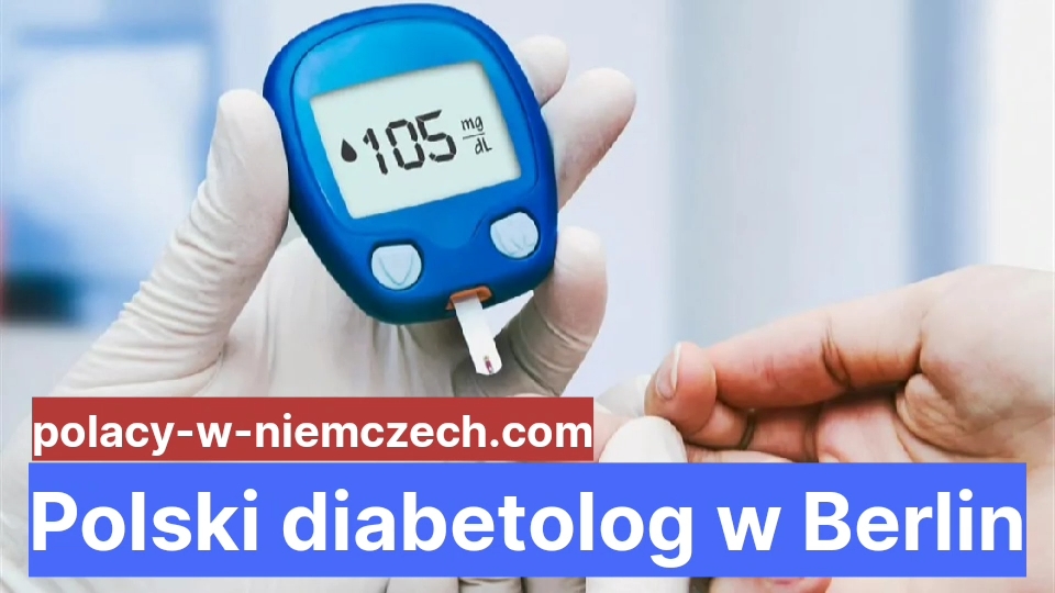 Polski Diabetolog W Berlin Polacy W Niemczech 5542