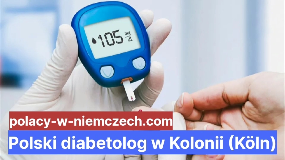 Polski Diabetolog W Kolonii Köln Polacy W Niemczech 1401