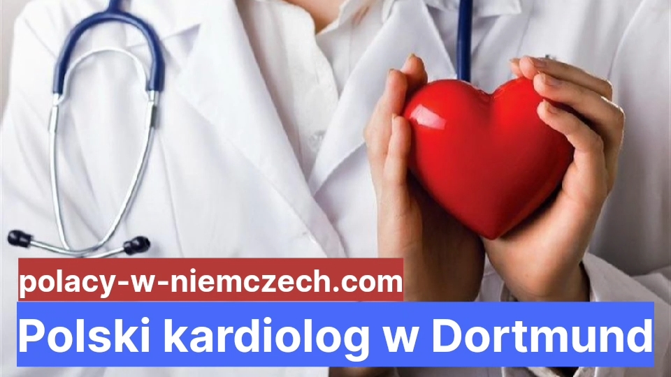 Polski Kardiolog W Dortmund Polacy W Niemczech 5744