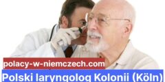 Polski laryngolog Kolonii (Köln)