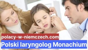 Polski laryngolog Monachium