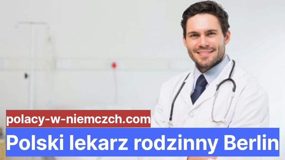 Polski Lekarz Rodzinny Berlin Polacy W Niemczech 0432