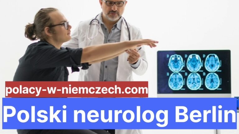 Polski Neurolog Berlin Lekarz Neurolog Polski W Berlinie Polacy W Niemczech 0148
