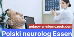 Polski neurolog Essen – Najlepszy polski neurolog