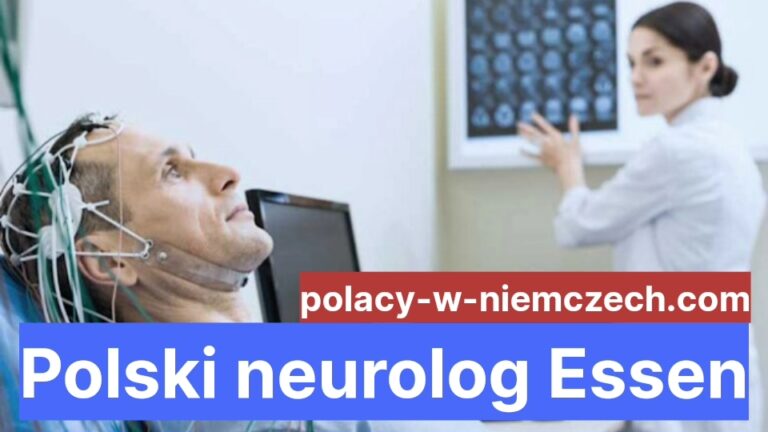 Polski Neurolog Essen Najlepszy Polski Neurolog Polacy W Niemczech 1610