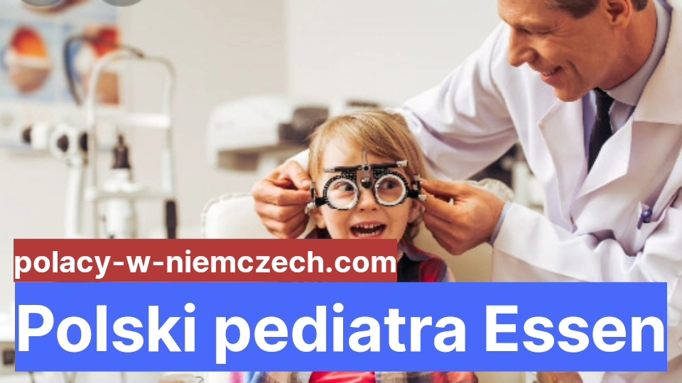 Polski Pediatra Essen Polscy Lekarze W Essen Polacy W Niemczech 4493