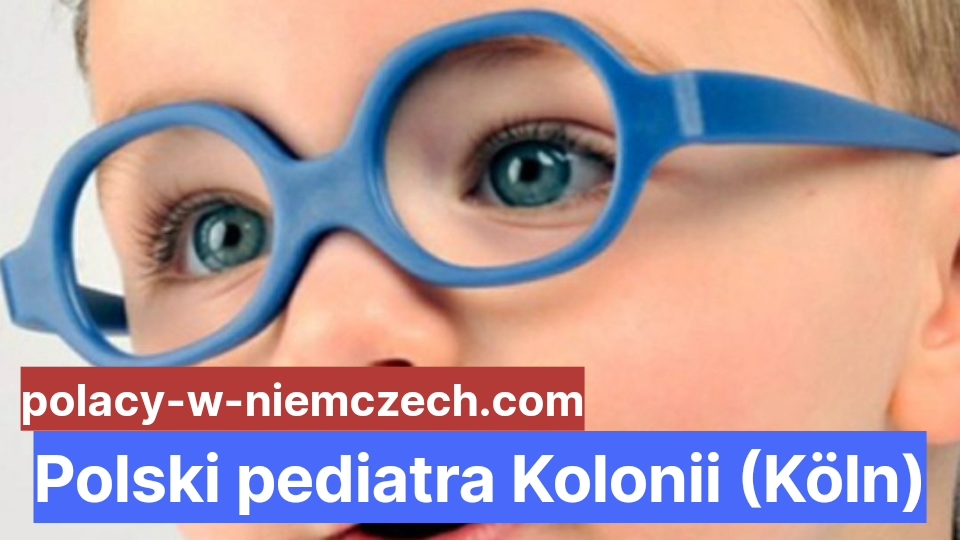 Polski Pediatra Kolonii Köln Polacy W Niemczech 2737