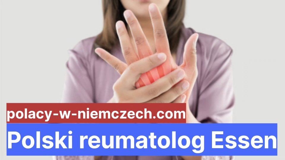Polski Reumatolog Essen Gute Rheumatologen In Essen Polacy W Niemczech 9830