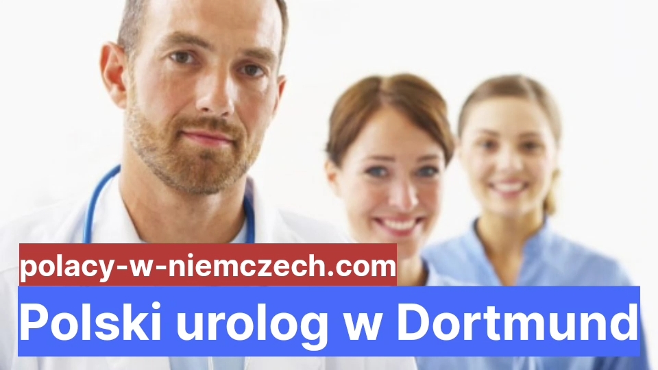 Polski Urolog W Dortmund Polacy W Niemczech 5374
