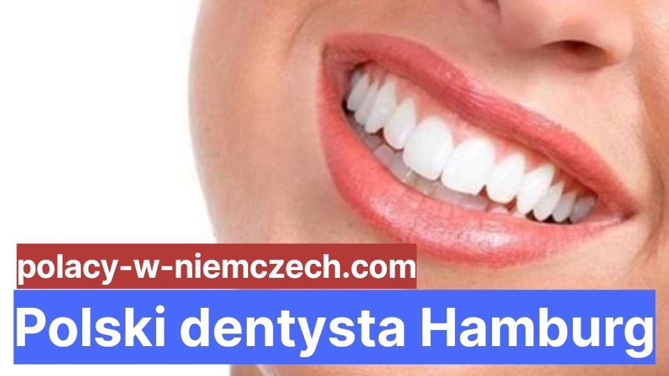 Polski Dentysta Hamburg Polacy W Niemczech 6168