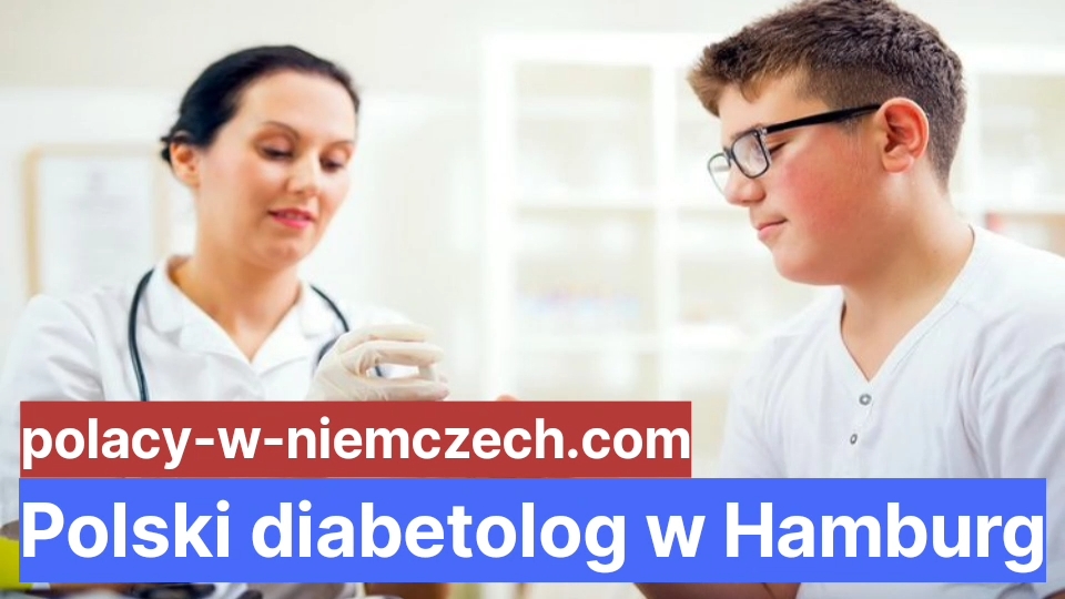 Polski Diabetolog W Hamburg Polacy W Niemczech 4372