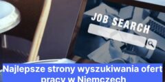 Najlepsze strony wyszukiwania ofert pracy w Niemczech