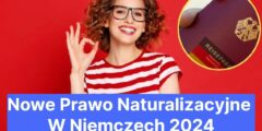 Nowe Prawo Naturalizacyjne W Niemczech 2024