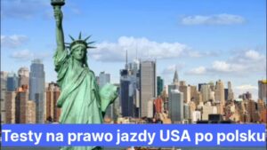 Testy na prawo jazdy USA po polsku