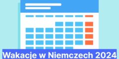 Wakacje w Niemczech 2024: Twój kompleksowy przewodnik po wakacjach we wszystkich prowincjach