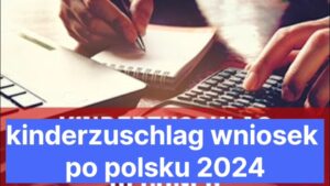 kinderzuschlag wniosek po polsku 2024