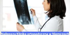 Najlepsza Klinika ortopedyczną w Niemczech