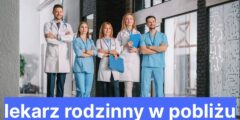 lekarz rodzinny w pobliżu