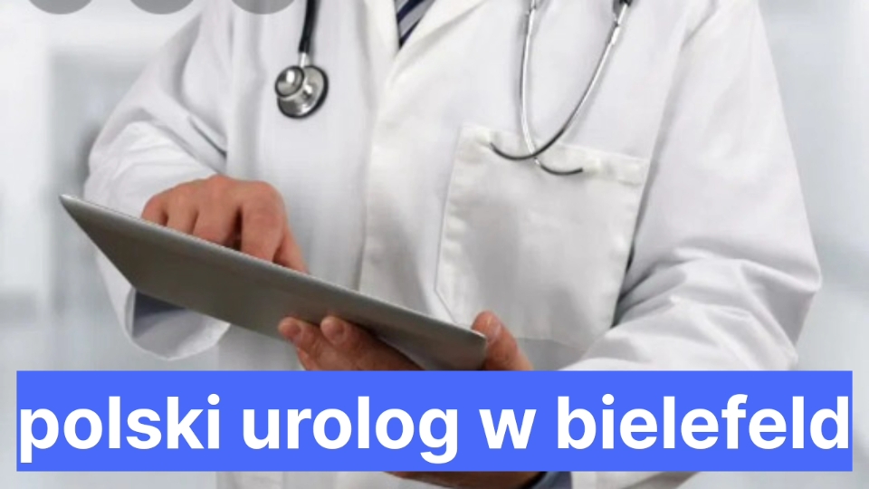 Polski Urolog W Bielefeld Polacy W Niemczech 4933