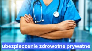 ubezpieczenie zdrowotne prywatne