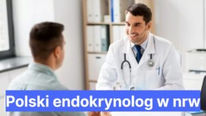 Polski endokrynolog w nrw