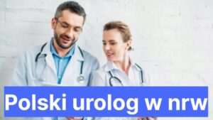 Polski urolog w nrw