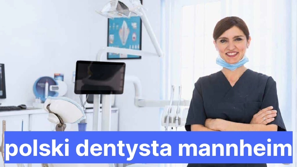 Polski Dentysta Mannheim Polacy W Niemczech 3975