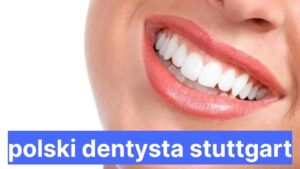 polski dentysta stuttgart