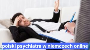 polski psychiatra w niemczech online