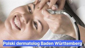 Polski dermatolog Baden Württemberg