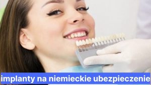 implanty na niemieckie ubezpieczenie