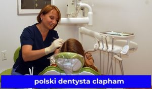 polski dentysta clapham