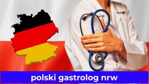 polski gastrolog nrw