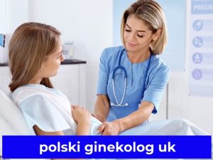 polski ginekolog uk