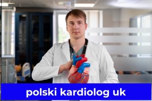 polski kardiolog uk