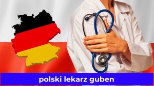 polski lekarz guben