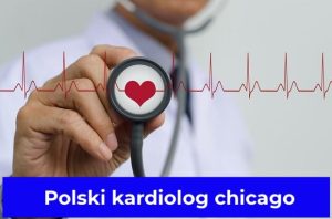 Polski kardiolog chicago