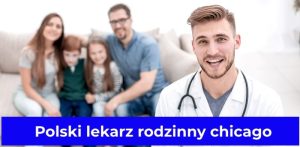 Polski lekarz rodzinny chicago