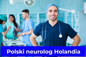 Polski neurolog Holandia