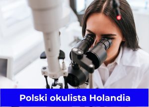 Polski okulista Holandia