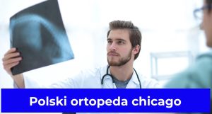 Polski ortopeda chicago