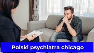 Polski psychiatra chicago