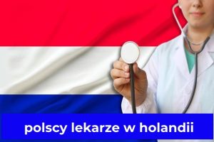 polscy lekarze w holandii