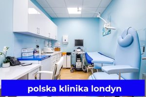 polska klinika londyn