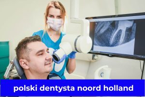 polski dentysta noord holland