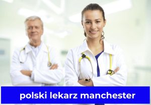 polski lekarz manchester